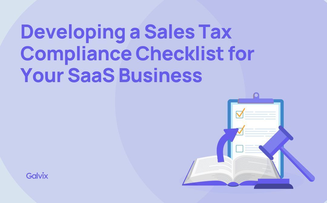 Developing a sales tax compliance checklist for your SaaS business