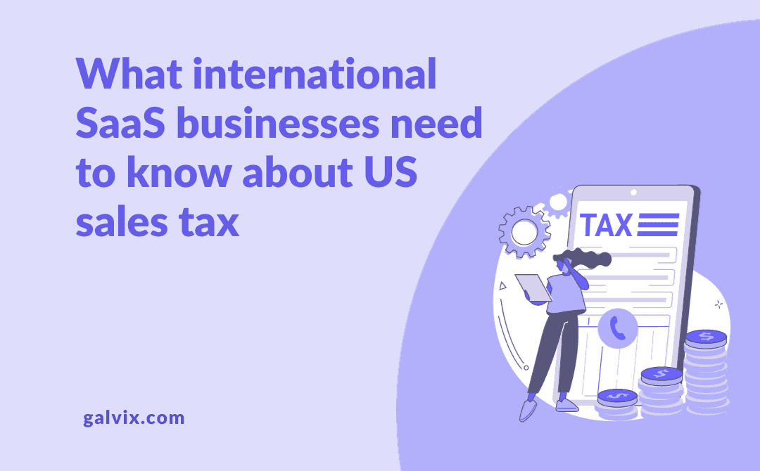 What international SaaS companies need to know about US sales tax