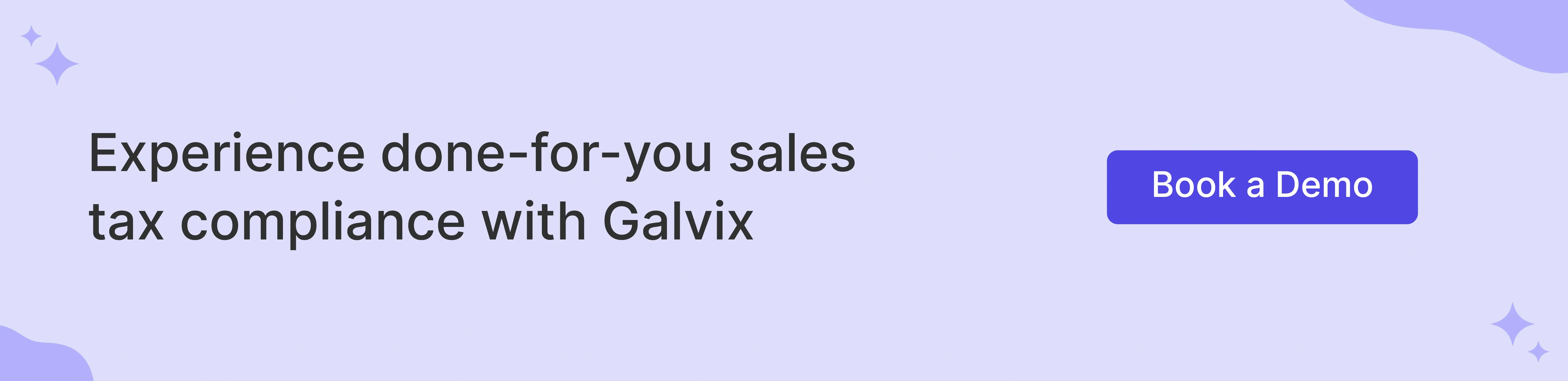 Book a demo to know how Galvix can help you with sales tax compliance