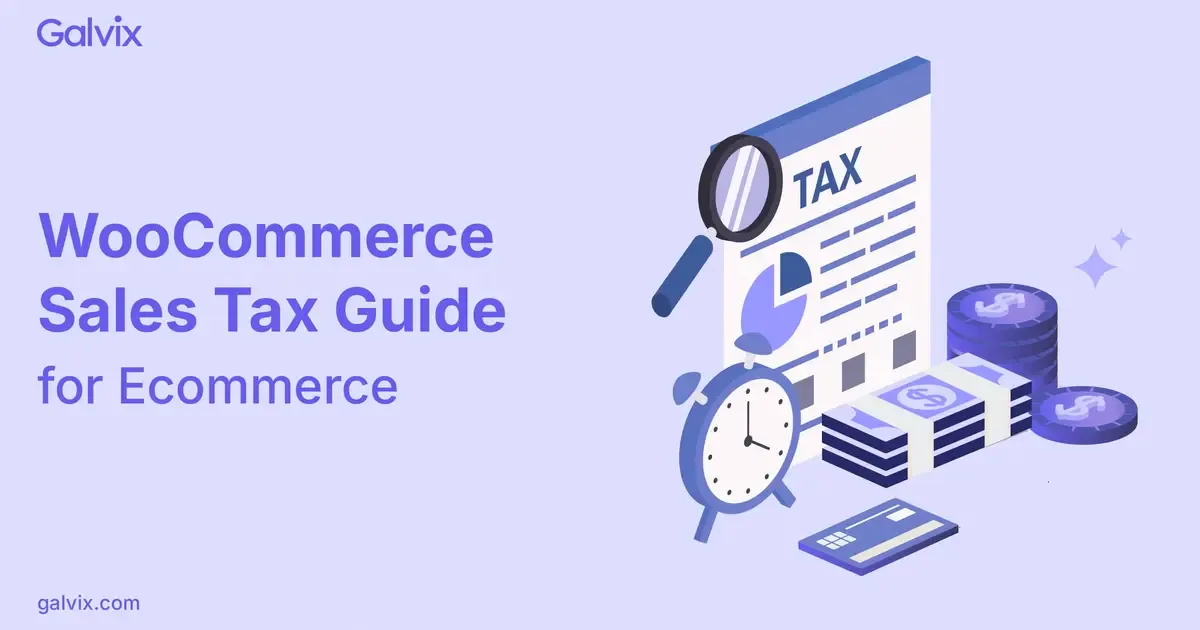 Galvix compliance team manages WooCommerce sales tax filing and Nexus for store owners