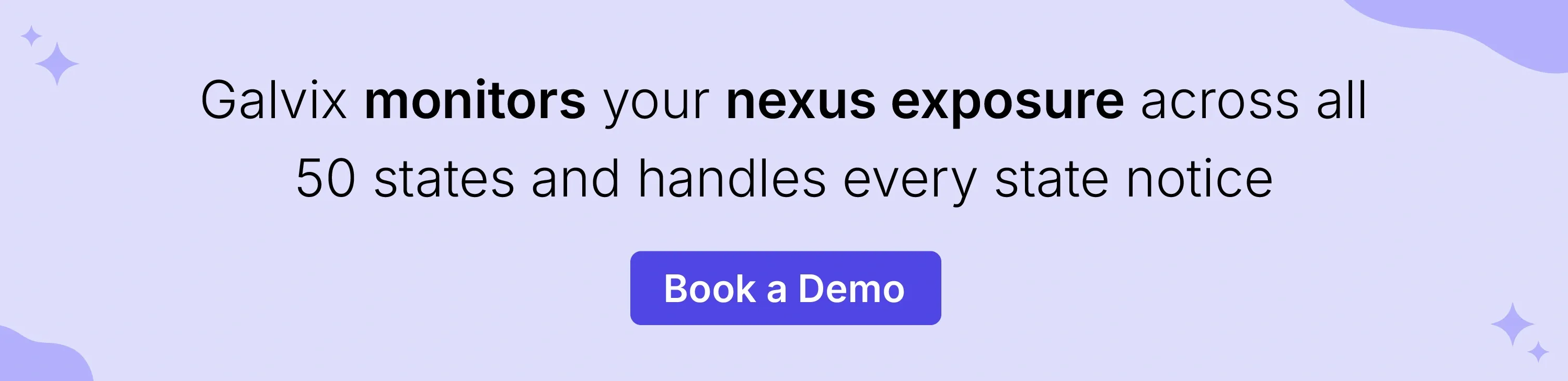 Galvix handles nexus monitoring and state notices across all 50 states