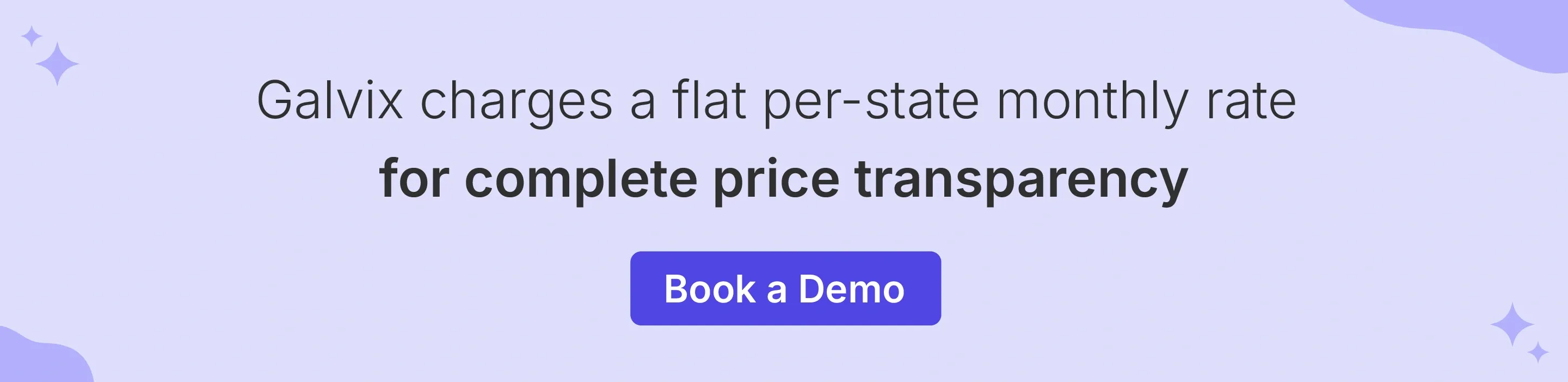 Galvix offers a transparent pricing structure to help growing businesses budget their expenses